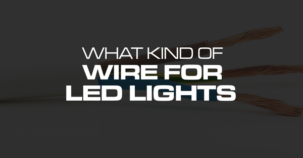 What Kind of Wire for LED Lights?