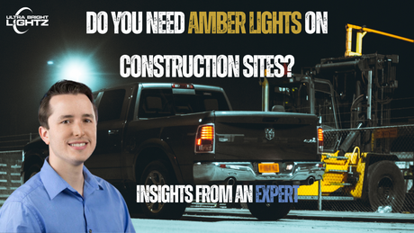Do You Need Amber Lights on Construction Sites? OSHA & DOT Compliance Explained
